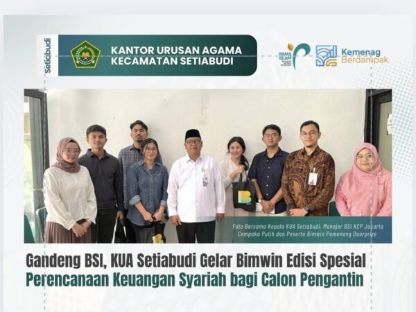 Gandeng BSI, KUA Setiabudi Gelar Bimwin Edisi Spesial Perencanaan Keuangan Syariah bagi Calon Pengantin
